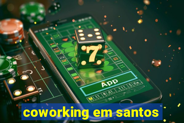 coworking em santos